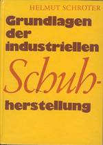 GRUNDLAGEN DER INDUSTRIELLEN SCHUHHERSTELLUNG