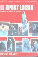 LE SPORT LOISIR : CONSEIL DE CHOIX DE MATERIEL
